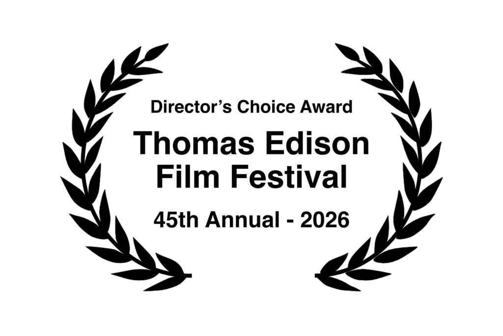 IUS of Time – Director’s Choice Award, 45th Thomas Edison Film Festival (USA, 2026)