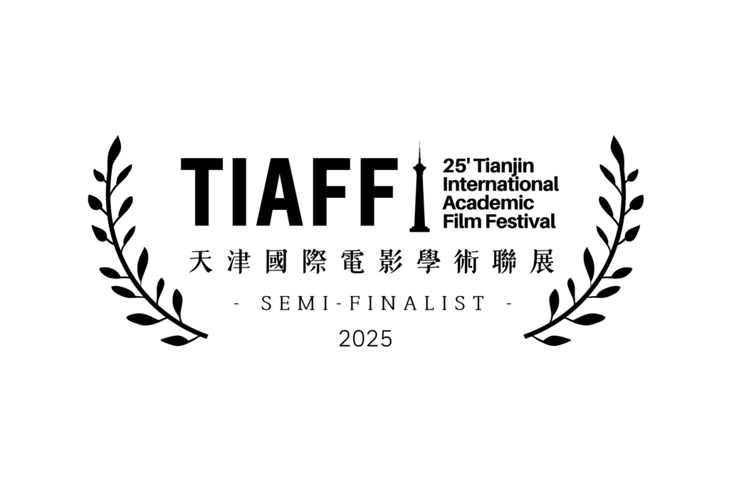 IUS of Time – Semifinalist at the 25th Tianjin International Academic Film Festival (TIAFF), China, 2025