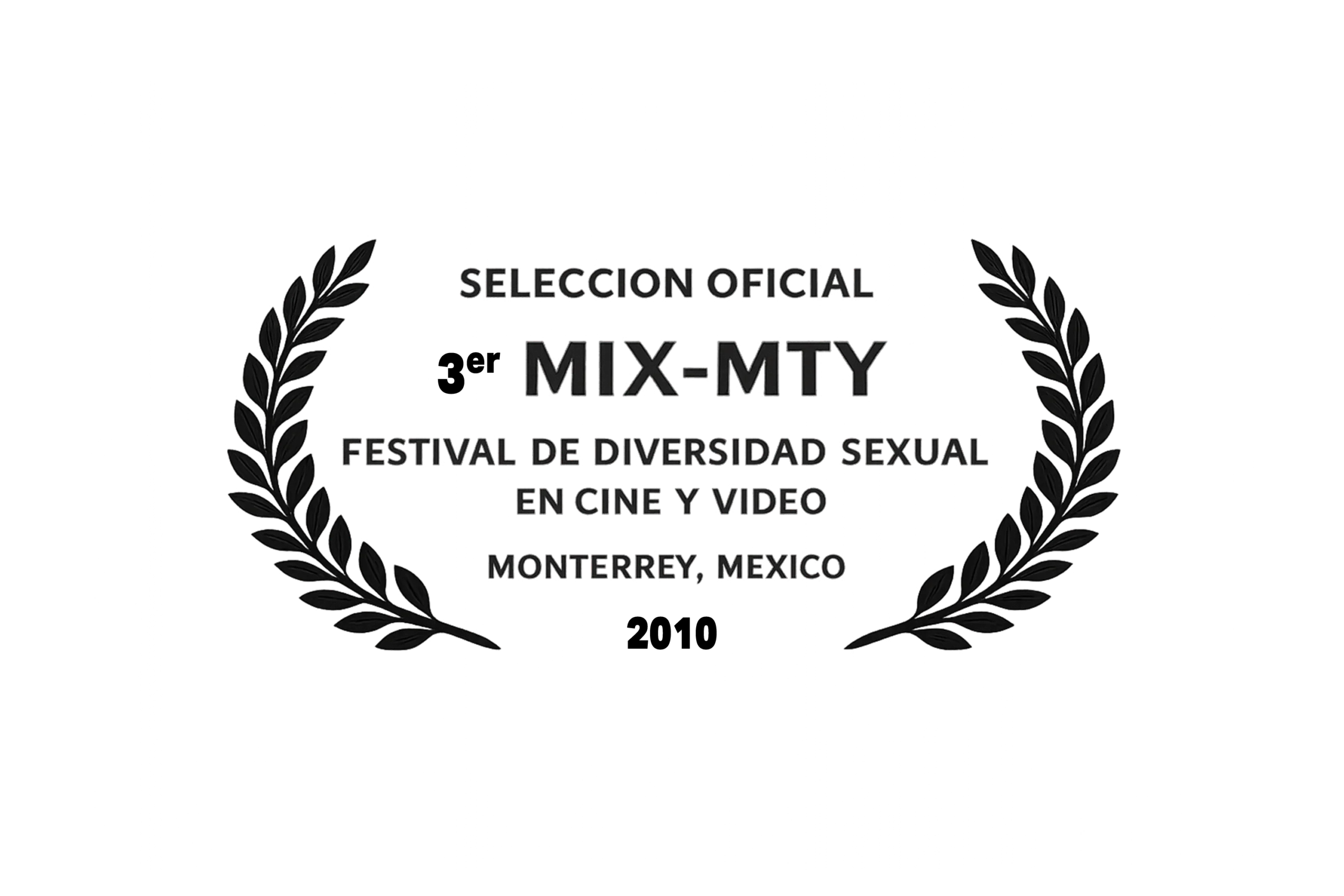 Toto Forever official selection at the 3rd MIX-MTY Festival of Sexual Diversity, Monterrey, Mexico (2010)